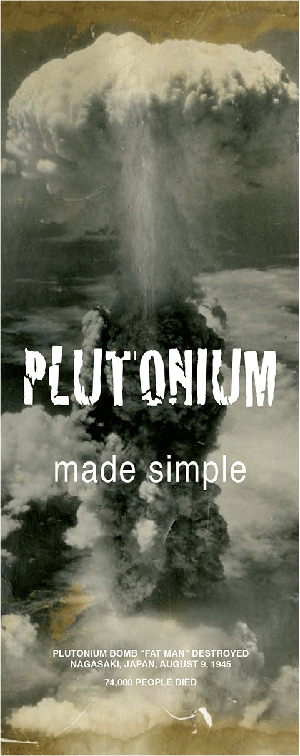 Plutonium Made Simple fact sheet from Nuclear watch South